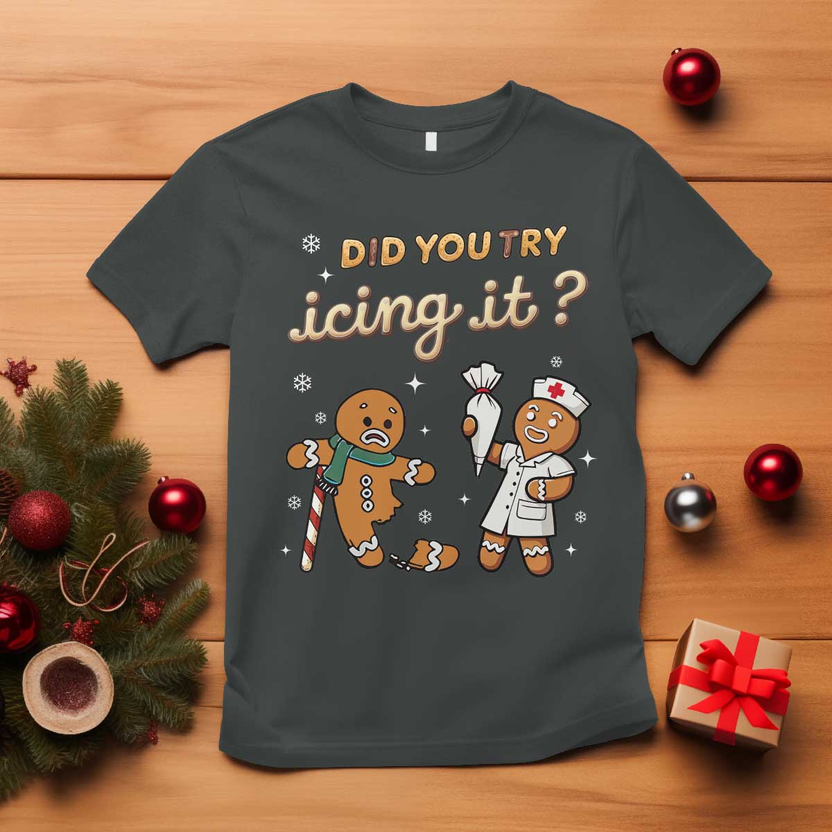 Funny Christmas Nurse T Shirt Did You Try Icing It Gingerbreads - Wonder Print Shop