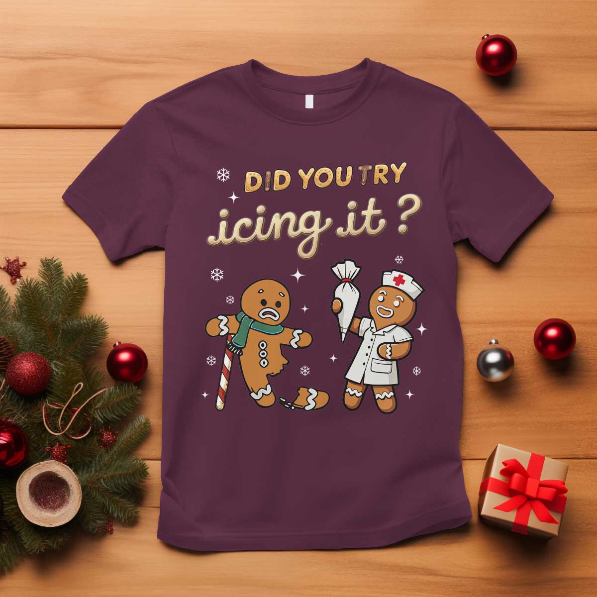Funny Christmas Nurse T Shirt Did You Try Icing It Gingerbreads - Wonder Print Shop
