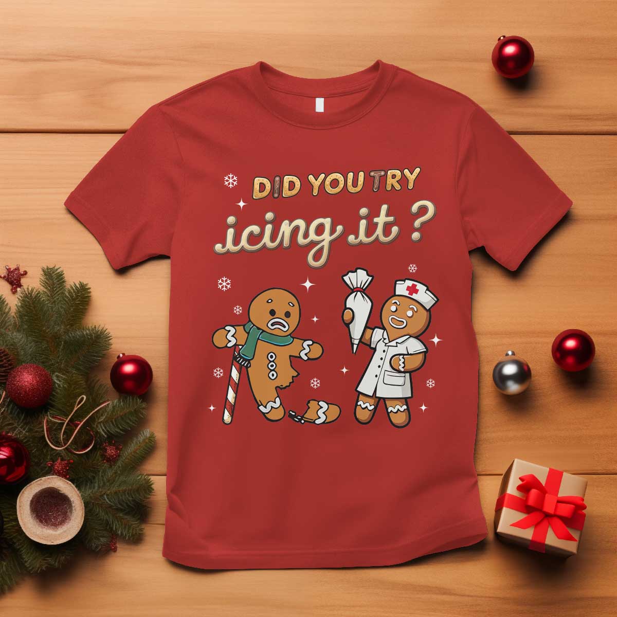 Funny Christmas Nurse T Shirt Did You Try Icing It Gingerbreads - Wonder Print Shop