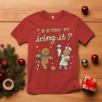 Funny Christmas Nurse T Shirt Did You Try Icing It Gingerbreads - Wonder Print Shop