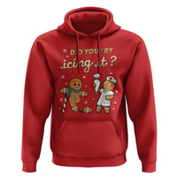 Funny Christmas Nurse Hoodie Did You Try Icing It Gingerbreads