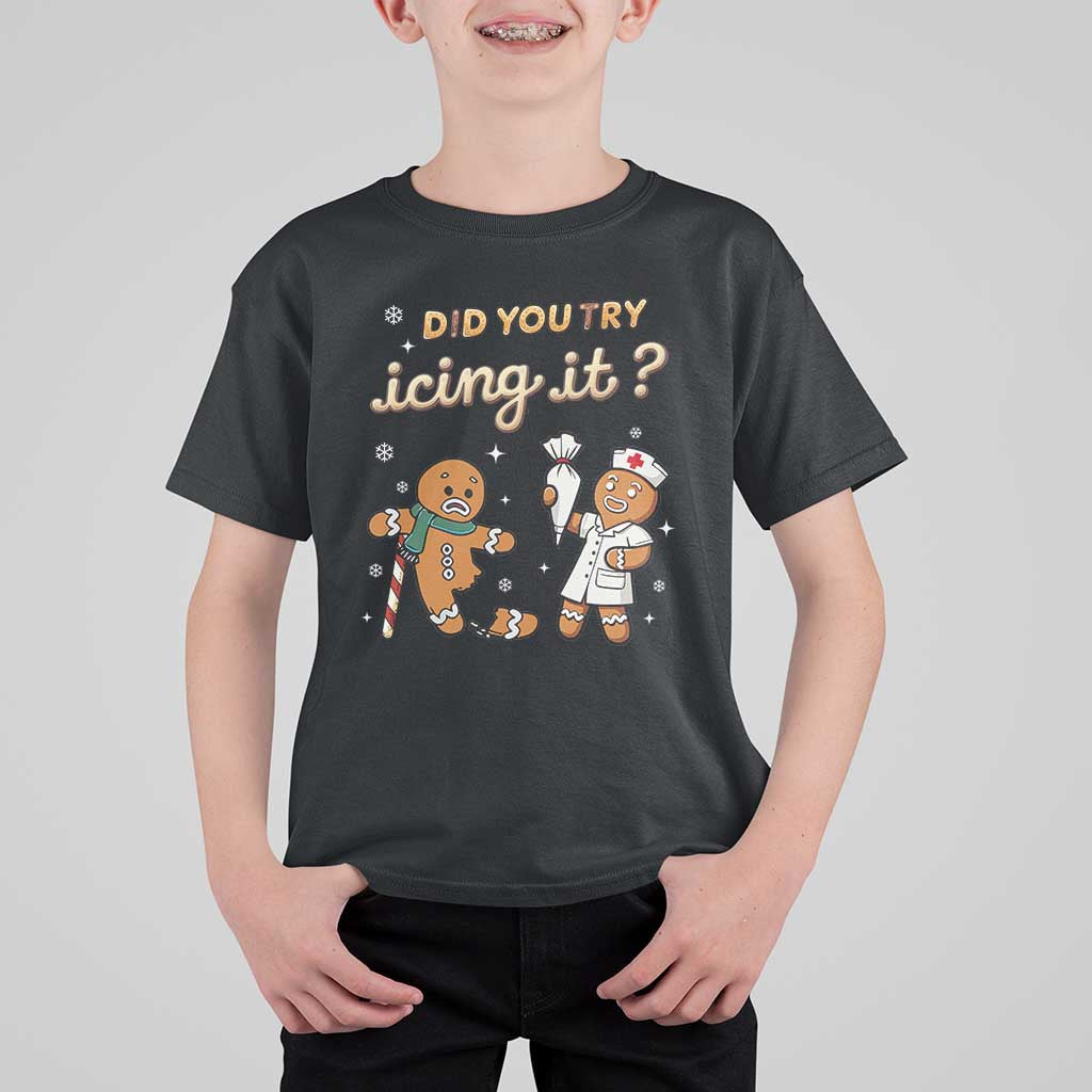 Funny Christmas Nurse T Shirt For Kid Did You Try Icing It Gingerbreads - Wonder Print Shop