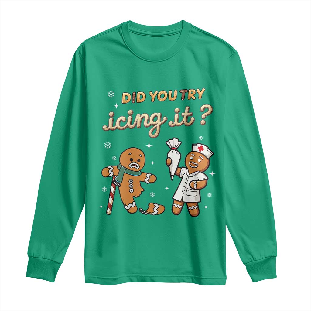 Funny Christmas Nurse Long Sleeve Shirt Did You Try Icing It Gingerbreads