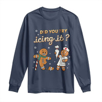 Funny Christmas Nurse Long Sleeve Shirt Did You Try Icing It Gingerbreads