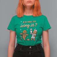 Funny Christmas Nurse T Shirt For Women Did You Try Icing It Gingerbreads - Wonder Print Shop