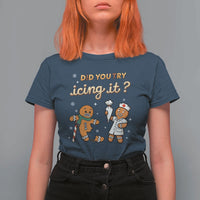 Funny Christmas Nurse T Shirt For Women Did You Try Icing It Gingerbreads - Wonder Print Shop