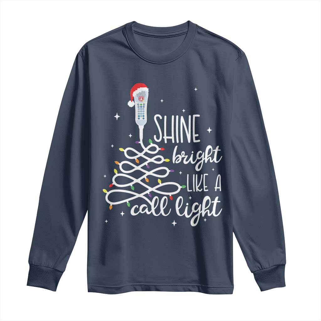 Funny Christmas Nurse Long Sleeve Shirt Shine Bright Like A Call Light Led Lights