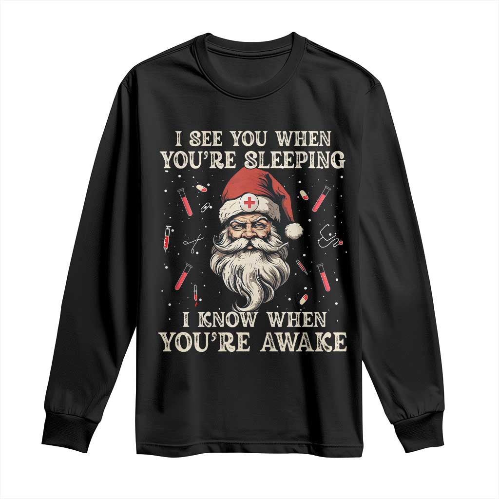 Funny Christmas Santa Doctor Medical Long Sleeve Shirt I See You When You're Sleeping I Know When You're Awake