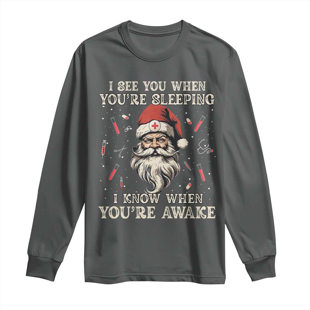 Funny Christmas Santa Doctor Medical Long Sleeve Shirt I See You When You're Sleeping I Know When You're Awake