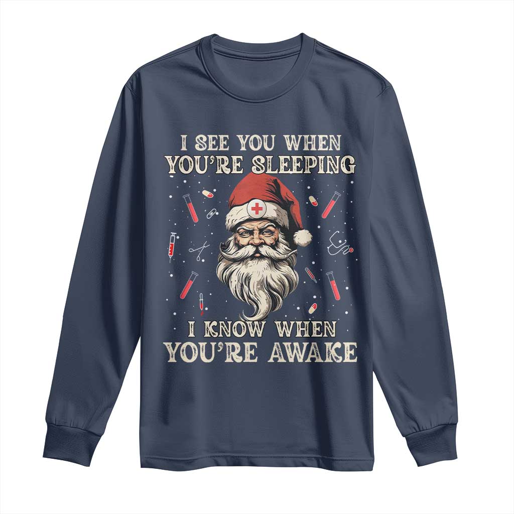 Funny Christmas Santa Doctor Medical Long Sleeve Shirt I See You When You're Sleeping I Know When You're Awake