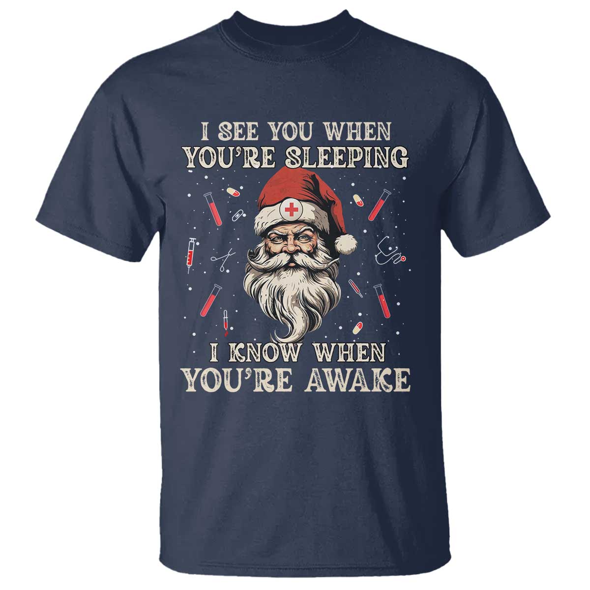 Funny Christmas Santa Doctor Medical T Shirt I See You When You're Sleeping I Know When You're Awake - Wonder Print Shop