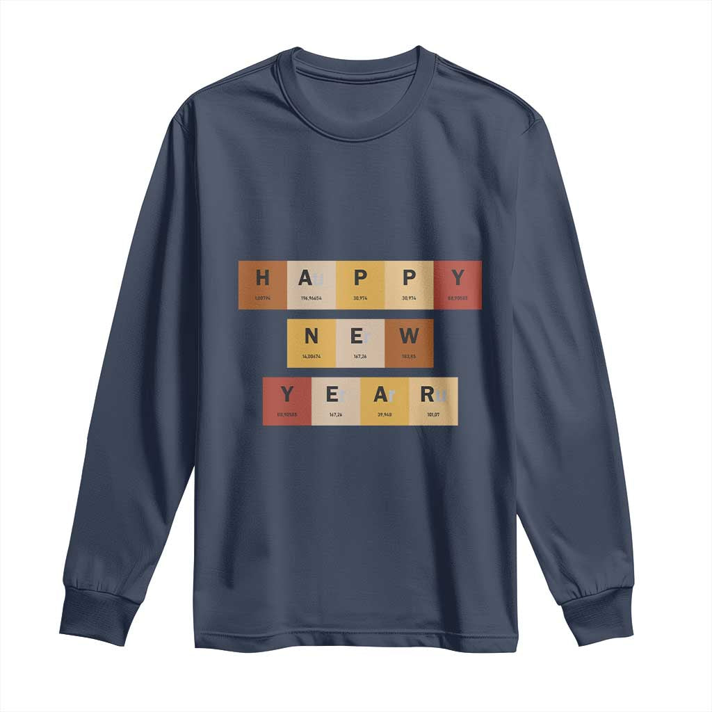 Funny Happy New Year Periodic Table Elements Long Sleeve Shirt Chemistry Teacher Student