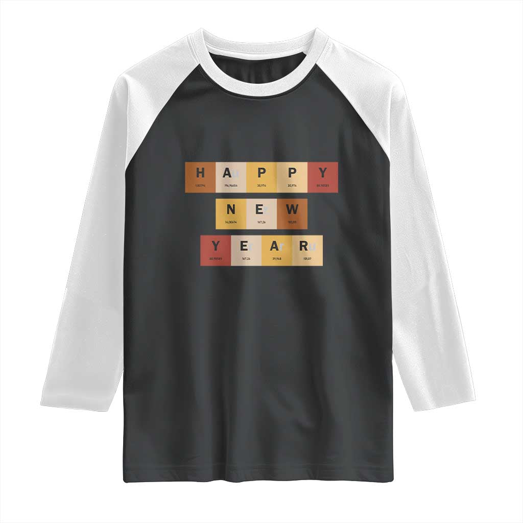 Funny Happy New Year Periodic Table Elements Raglan Shirt Chemistry Teacher Student