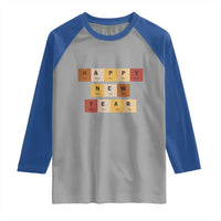 Funny Happy New Year Periodic Table Elements Raglan Shirt Chemistry Teacher Student