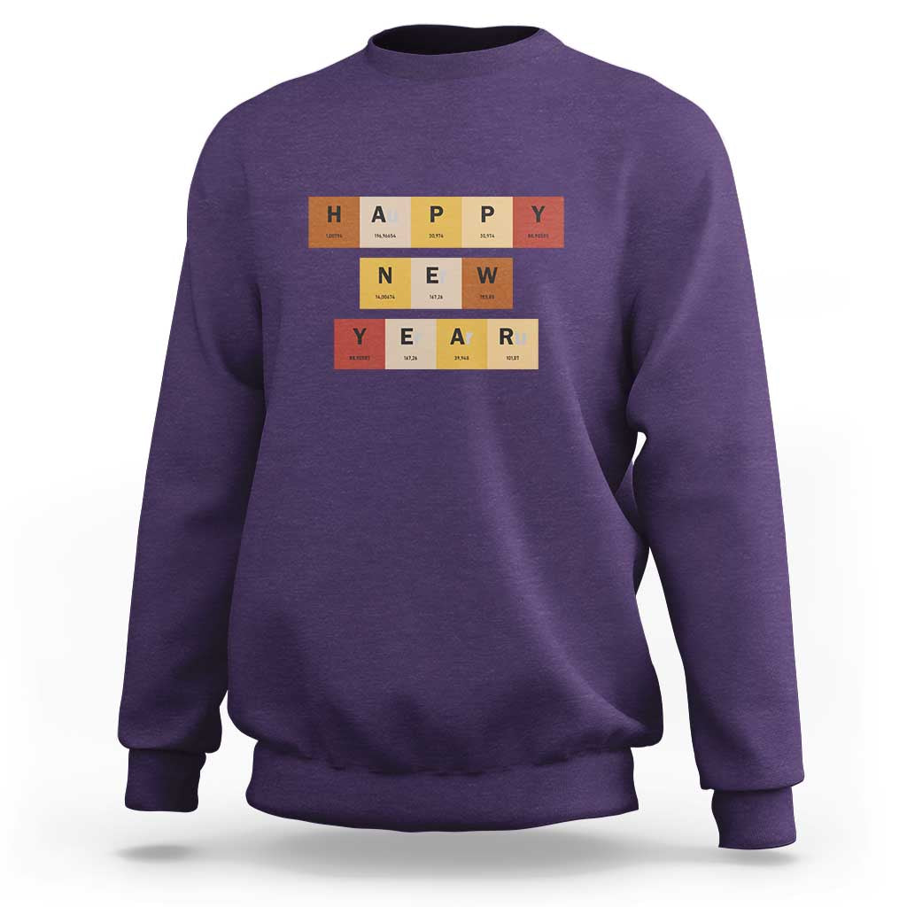 Funny Happy New Year Periodic Table Elements Sweatshirt Chemistry Teacher Student
