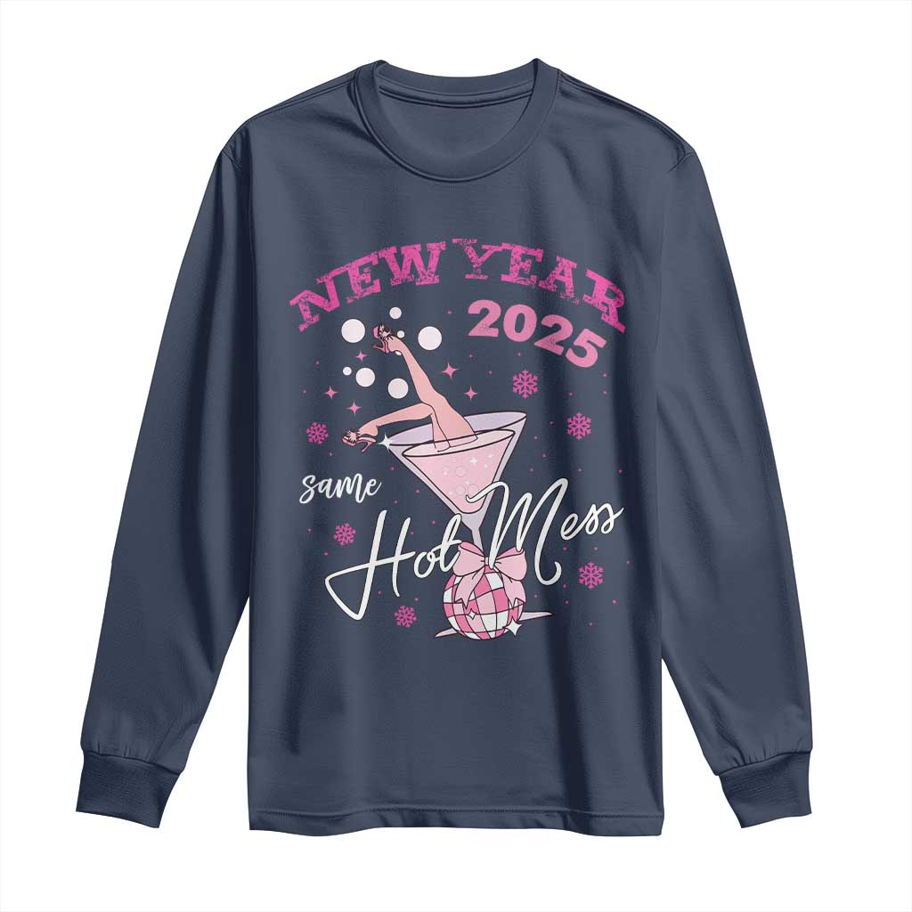 Funny New Year 2025 Same Hot Mess Long Sleeve Shirt New Year's Eve Party Coquette Champagne Glass