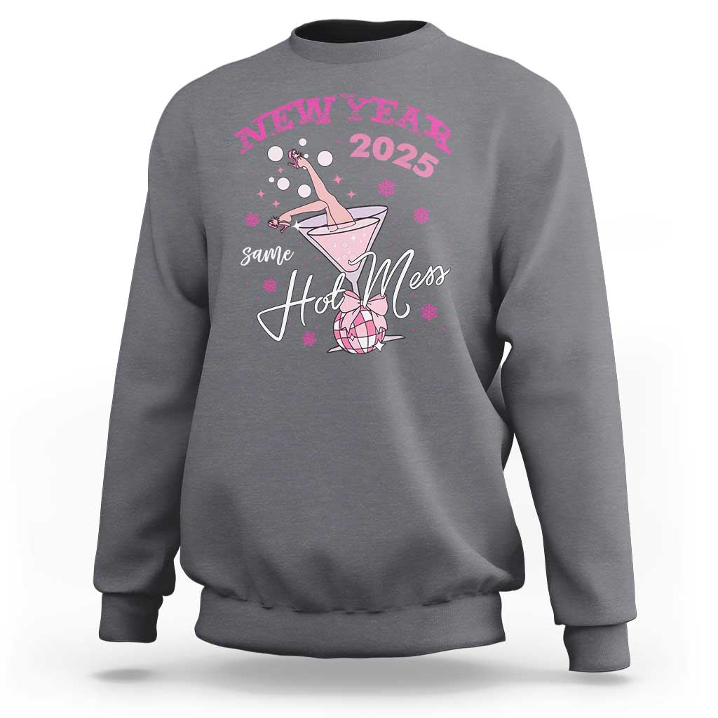 Funny New Year 2025 Same Hot Mess Sweatshirt New Year's Eve Party Coquette Champagne Glass - Wonder Print Shop