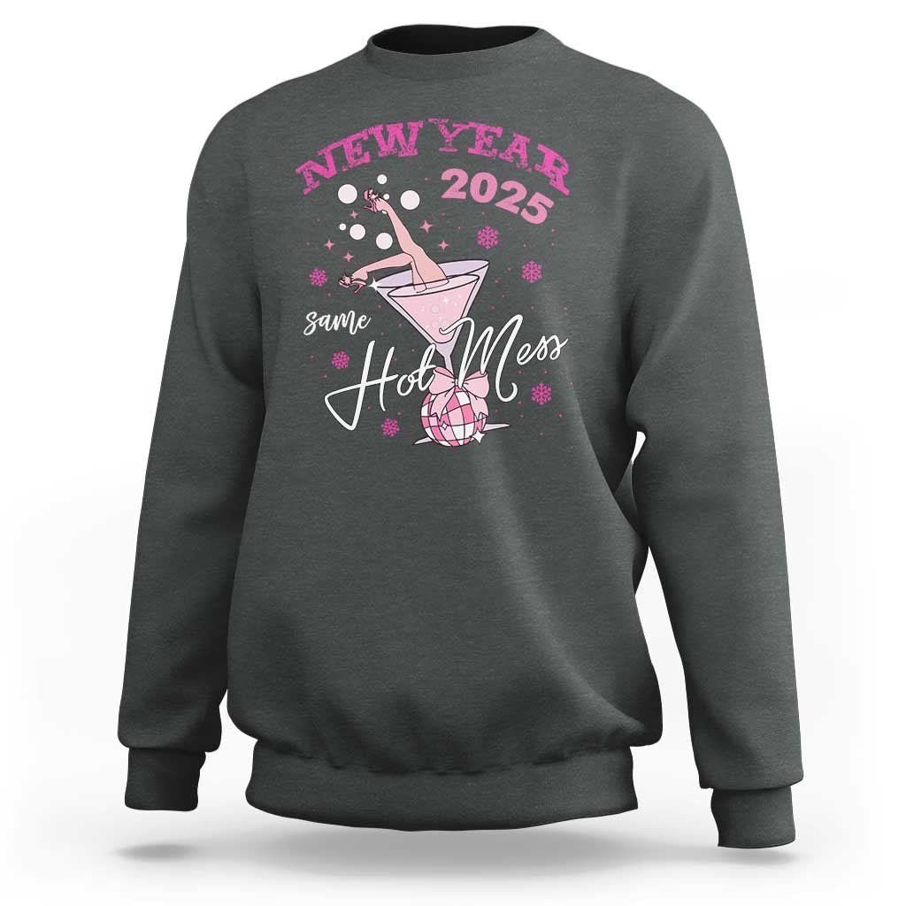Funny New Year 2025 Same Hot Mess Sweatshirt New Year's Eve Party Coquette Champagne Glass - Wonder Print Shop