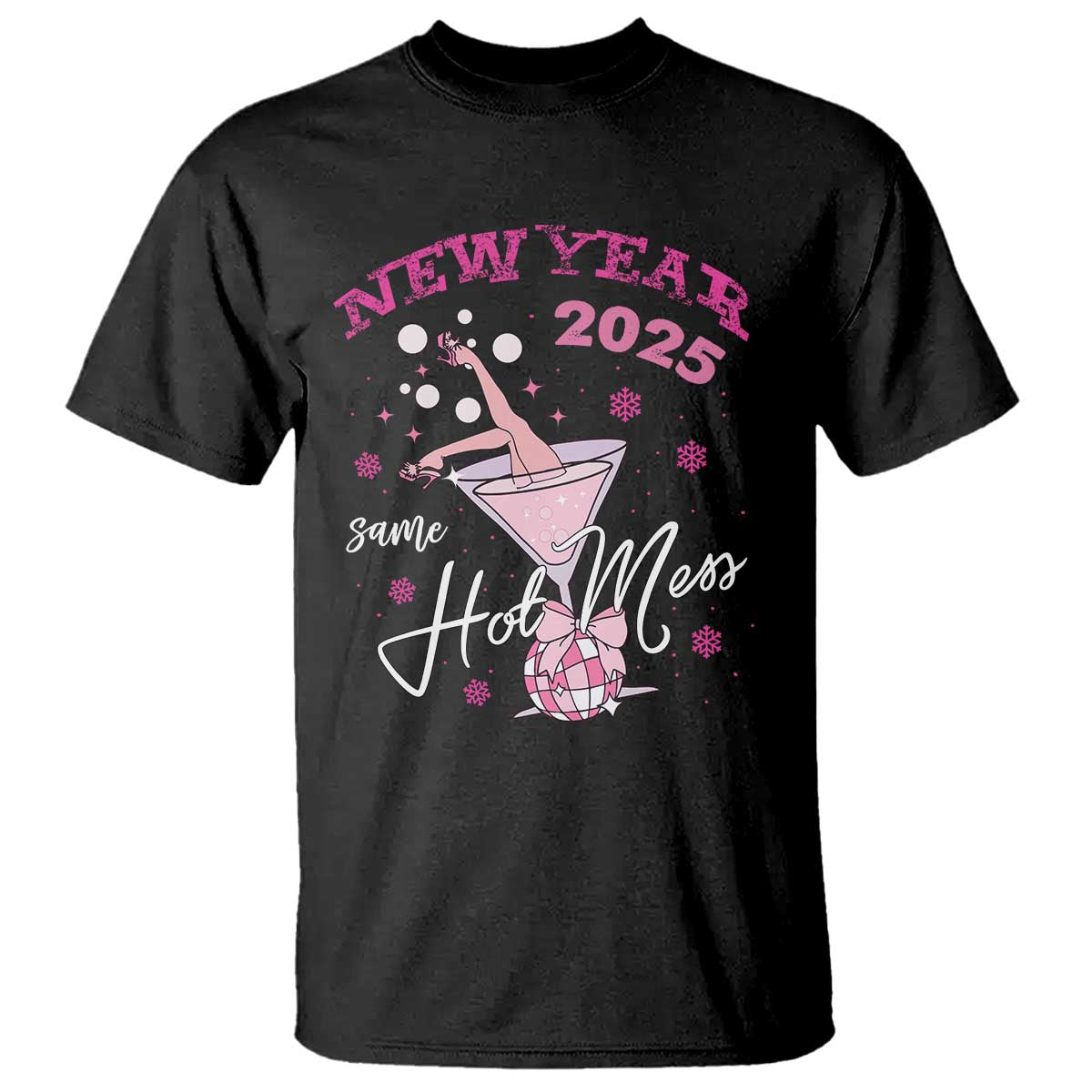 Funny New Year 2025 Same Hot Mess T Shirt New Year's Eve Party Coquette Champagne Glass - Wonder Print Shop