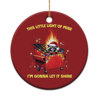 Funny Lil Fire Dumpster Racoon Christmas Ornament This Little Light Of Mine I'm Gonna Let It Shine - Wonder Print Shop