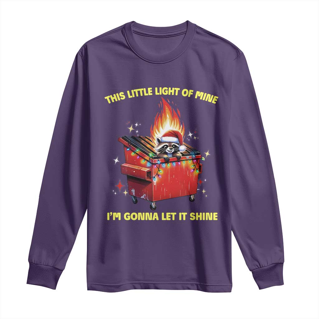 Funny Lil Fire Dumpster Racoon Long Sleeve Shirt This Little Light Of Mine I'm Gonna Let It Shine