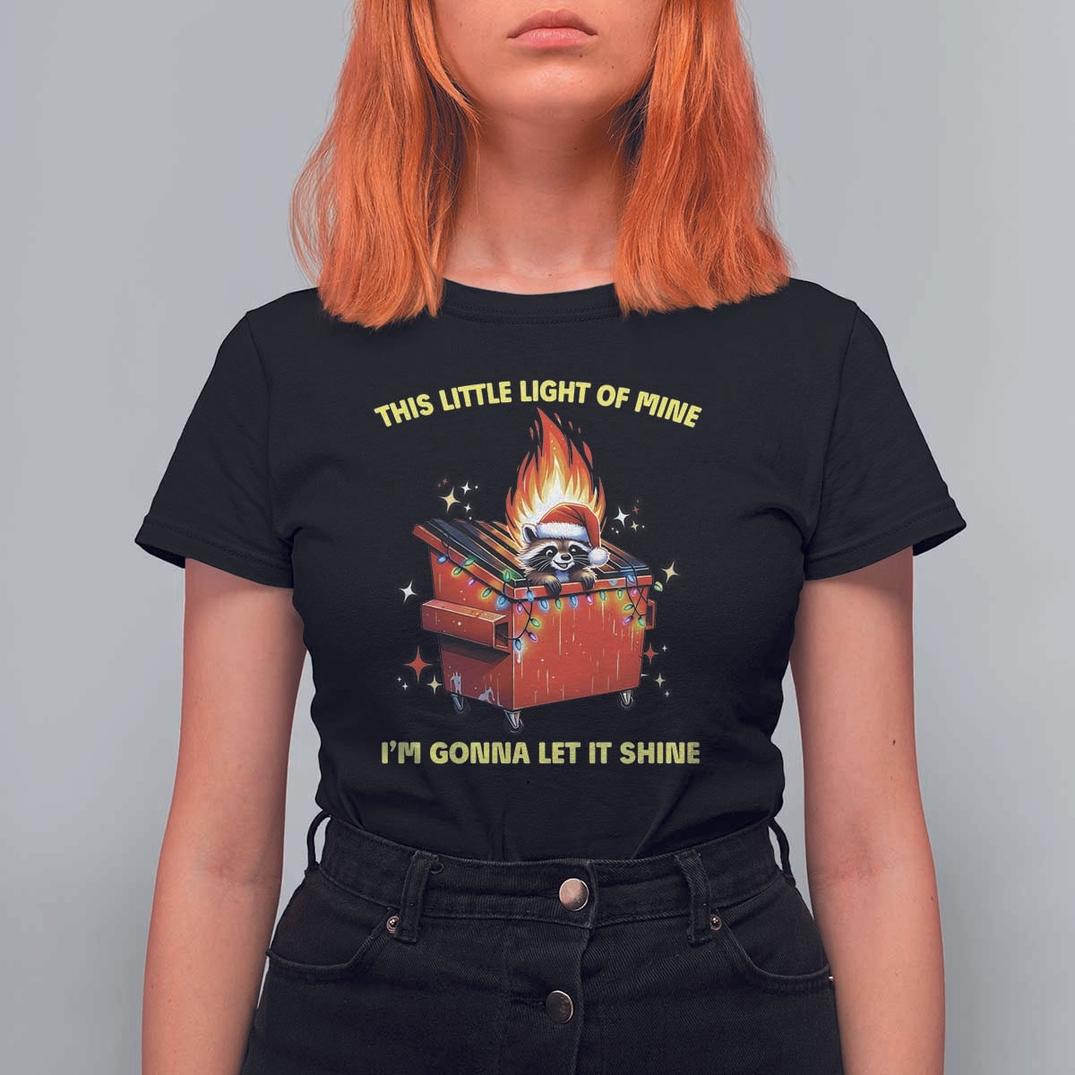 Funny Lil Fire Dumpster Racoon T Shirt For Women This Little Light Of Mine I'm Gonna Let It Shine - Wonder Print Shop