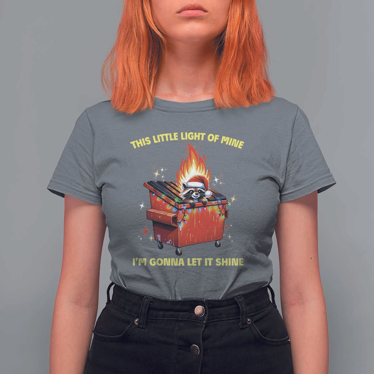 Funny Lil Fire Dumpster Racoon T Shirt For Women This Little Light Of Mine I'm Gonna Let It Shine - Wonder Print Shop