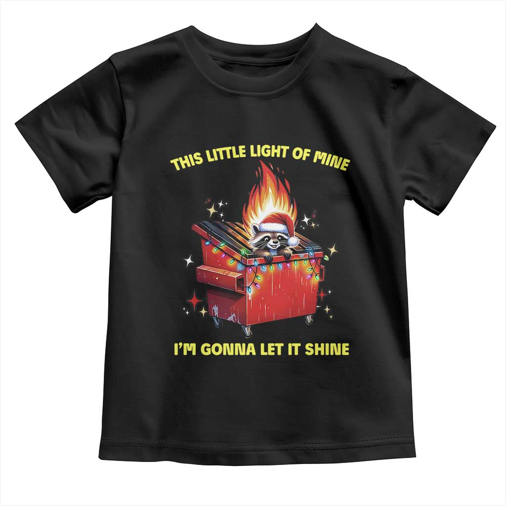Funny Lil Fire Dumpster Racoon Toddler T Shirt This Little Light Of Mine I'm Gonna Let It Shine