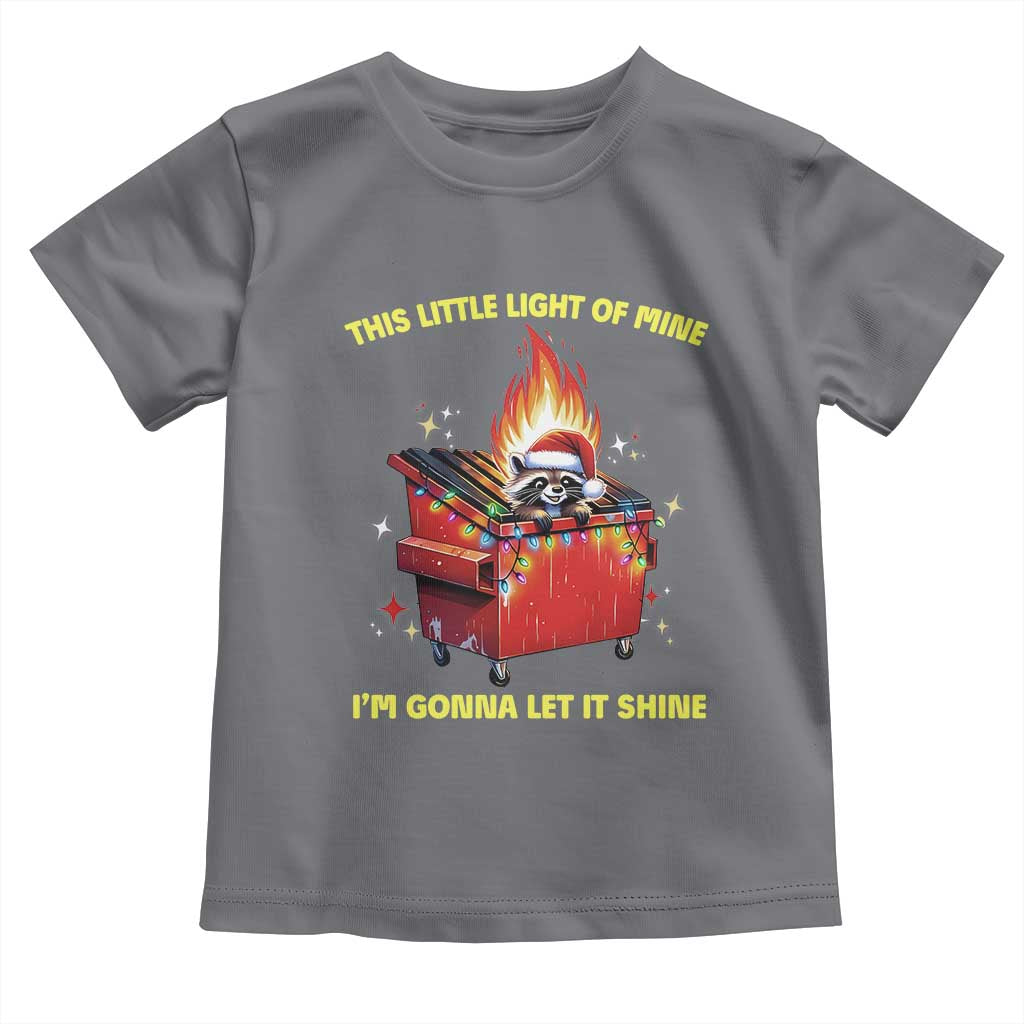 Funny Lil Fire Dumpster Racoon Toddler T Shirt This Little Light Of Mine I'm Gonna Let It Shine