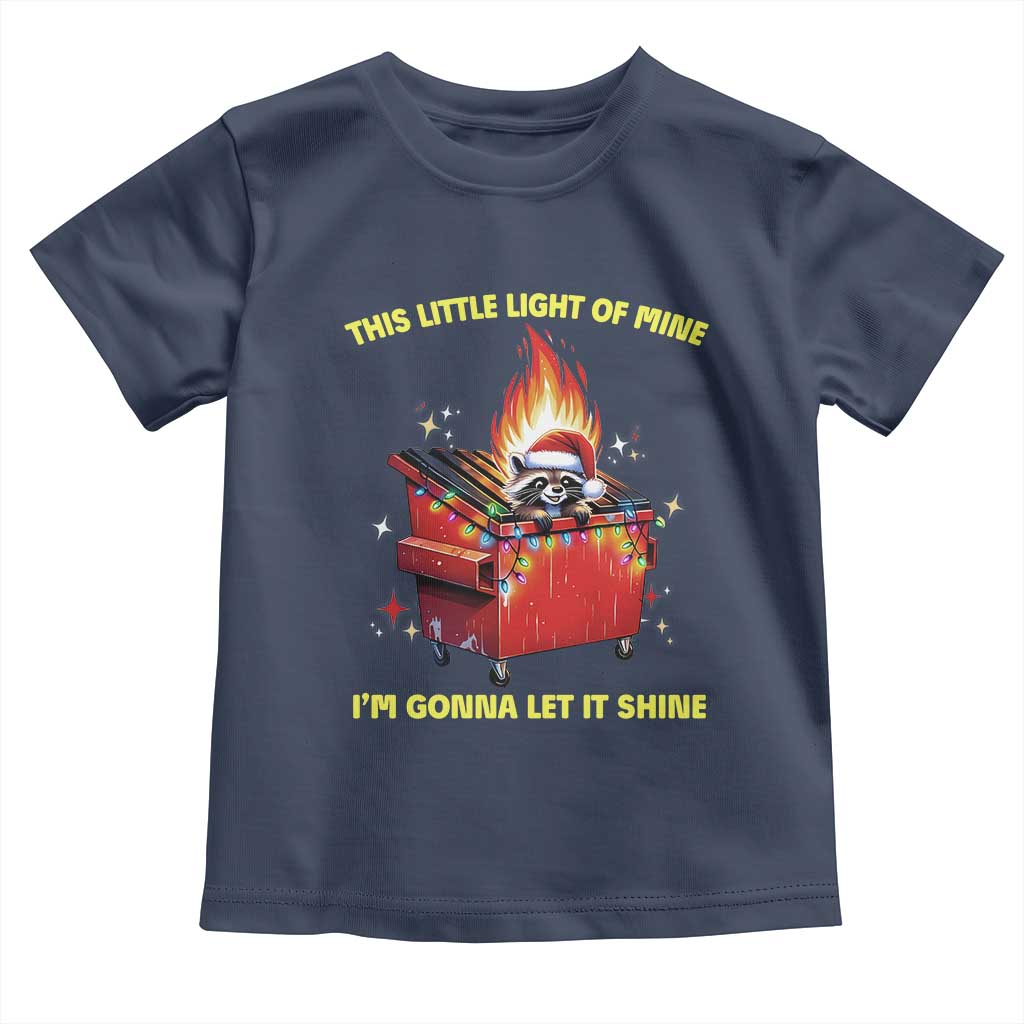 Funny Lil Fire Dumpster Racoon Toddler T Shirt This Little Light Of Mine I'm Gonna Let It Shine