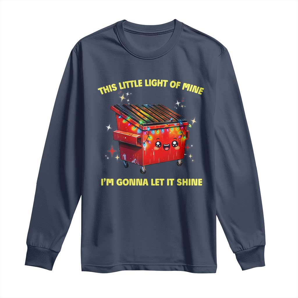Funny Lil Fire Dumpster Long Sleeve Shirt This Little Light Of Mine I'm Gonna Let It Shine
