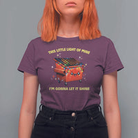 Funny Lil Fire Dumpster T Shirt For Women This Little Light Of Mine I'm Gonna Let It Shine - Wonder Print Shop