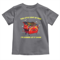 Funny Lil Fire Dumpster Toddler T Shirt This Little Light Of Mine I'm Gonna Let It Shine