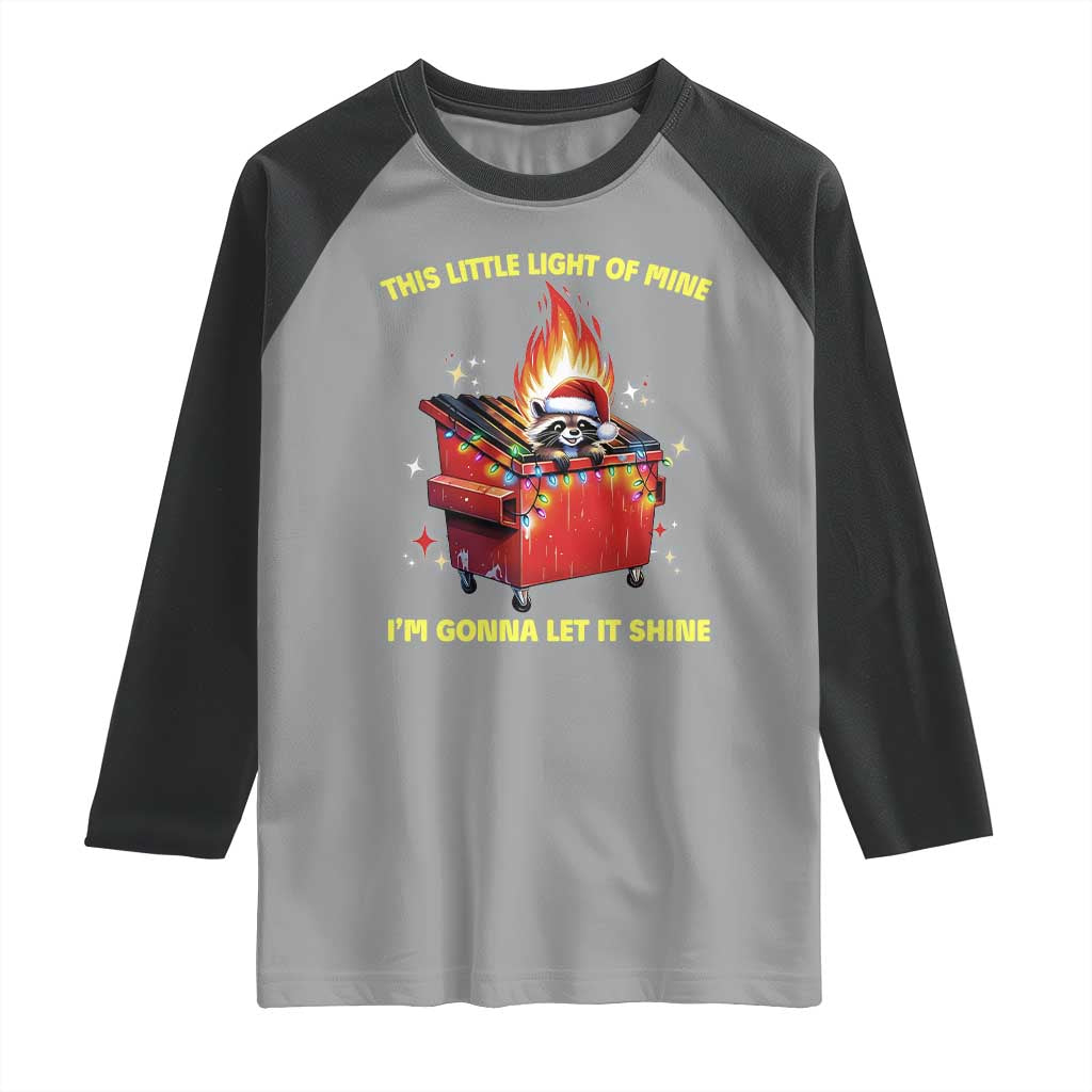 Funny Lil Fire Dumpster Racoon Raglan Shirt This Little Light Of Mine I'm Gonna Let It Shine - Wonder Print Shop