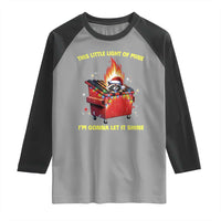 Funny Lil Fire Dumpster Racoon Raglan Shirt This Little Light Of Mine I'm Gonna Let It Shine - Wonder Print Shop