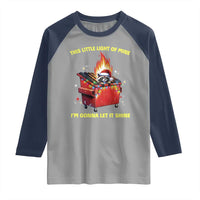 Funny Lil Fire Dumpster Racoon Raglan Shirt This Little Light Of Mine I'm Gonna Let It Shine - Wonder Print Shop