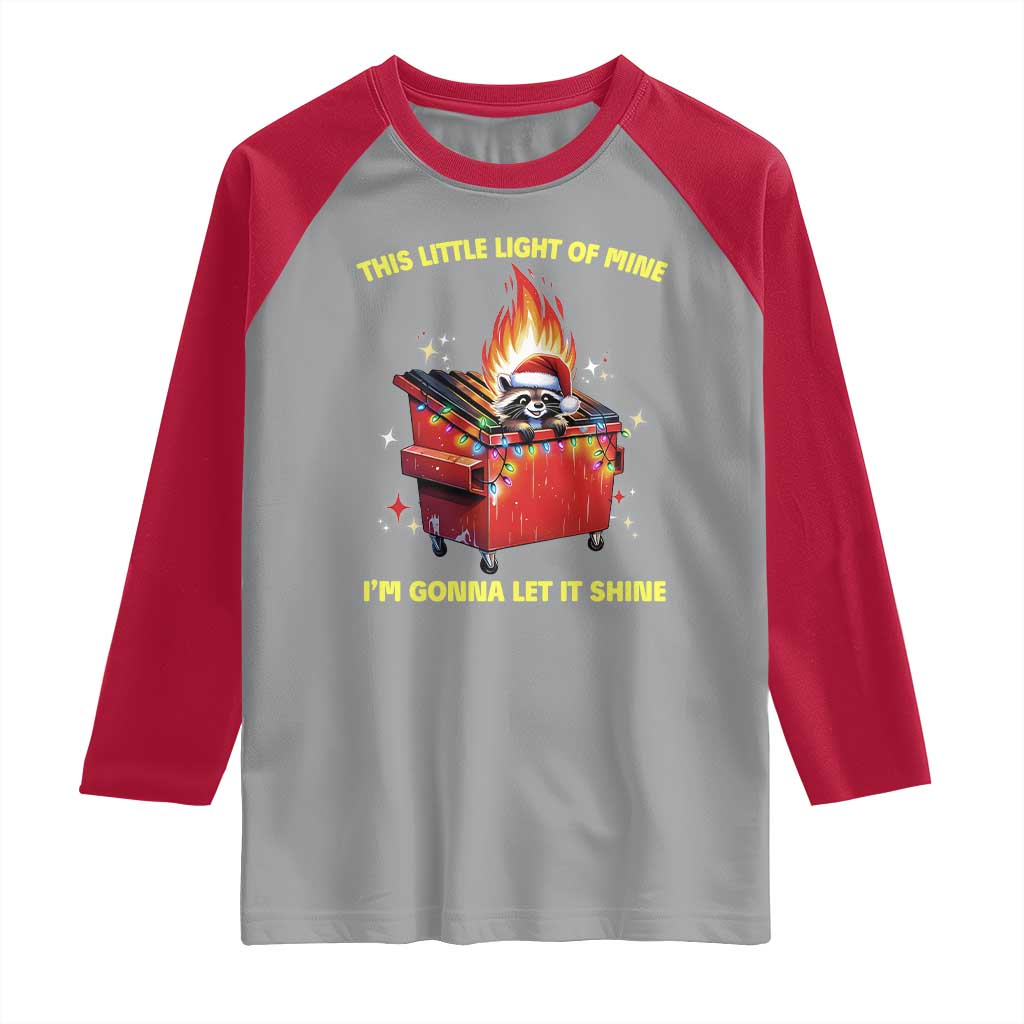 Funny Lil Fire Dumpster Racoon Raglan Shirt This Little Light Of Mine I'm Gonna Let It Shine - Wonder Print Shop