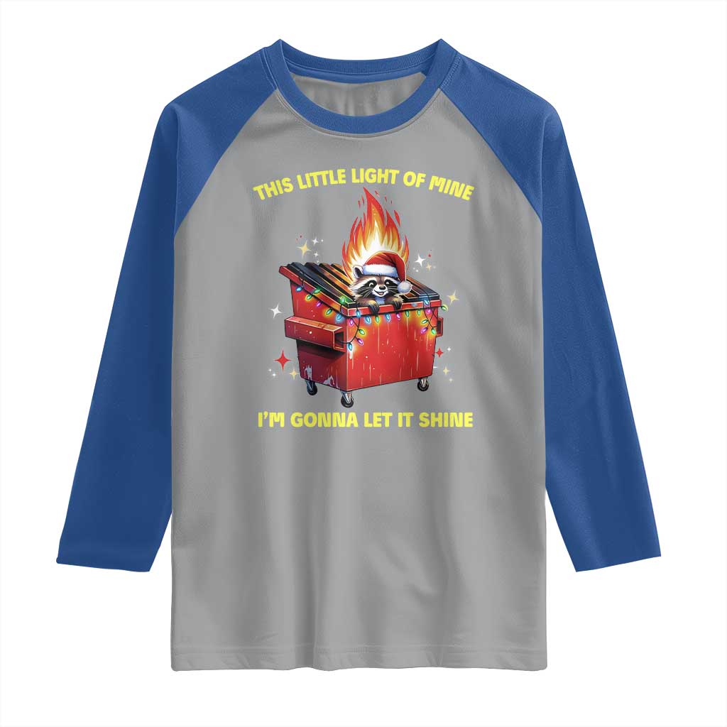 Funny Lil Fire Dumpster Racoon Raglan Shirt This Little Light Of Mine I'm Gonna Let It Shine - Wonder Print Shop