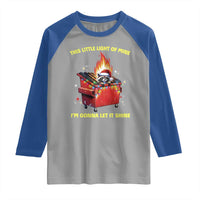 Funny Lil Fire Dumpster Racoon Raglan Shirt This Little Light Of Mine I'm Gonna Let It Shine - Wonder Print Shop