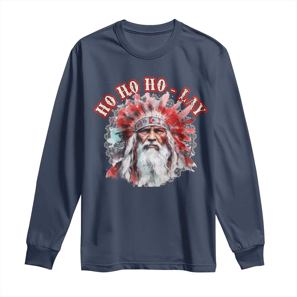 Funny Christmas Native American Long Sleeve Shirt Ho Ho Lay War Bonnet Santa Indian Tribes