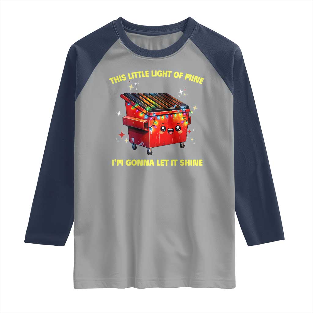 Funny Lil Fire Dumpster Raglan Shirt This Little Light Of Mine I'm Gonna Let It Shine - Wonder Print Shop