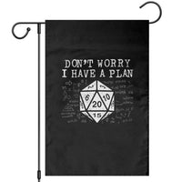 Funny RPG Gamer Dont Worry I Have A Plan Garden Flag D20 Tabletop - Wonder Print Shop