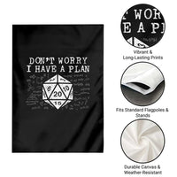 Funny RPG Gamer Dont Worry I Have A Plan Garden Flag D20 Tabletop - Wonder Print Shop