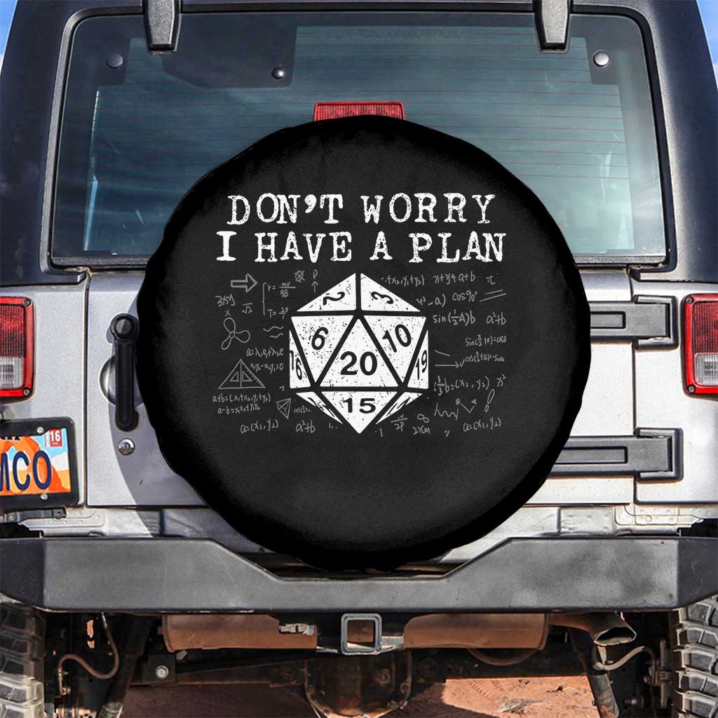Funny RPG Gamer Dont Worry I Have A Plan Spare Tire Cover D20 Tabletop - Wonder Print Shop