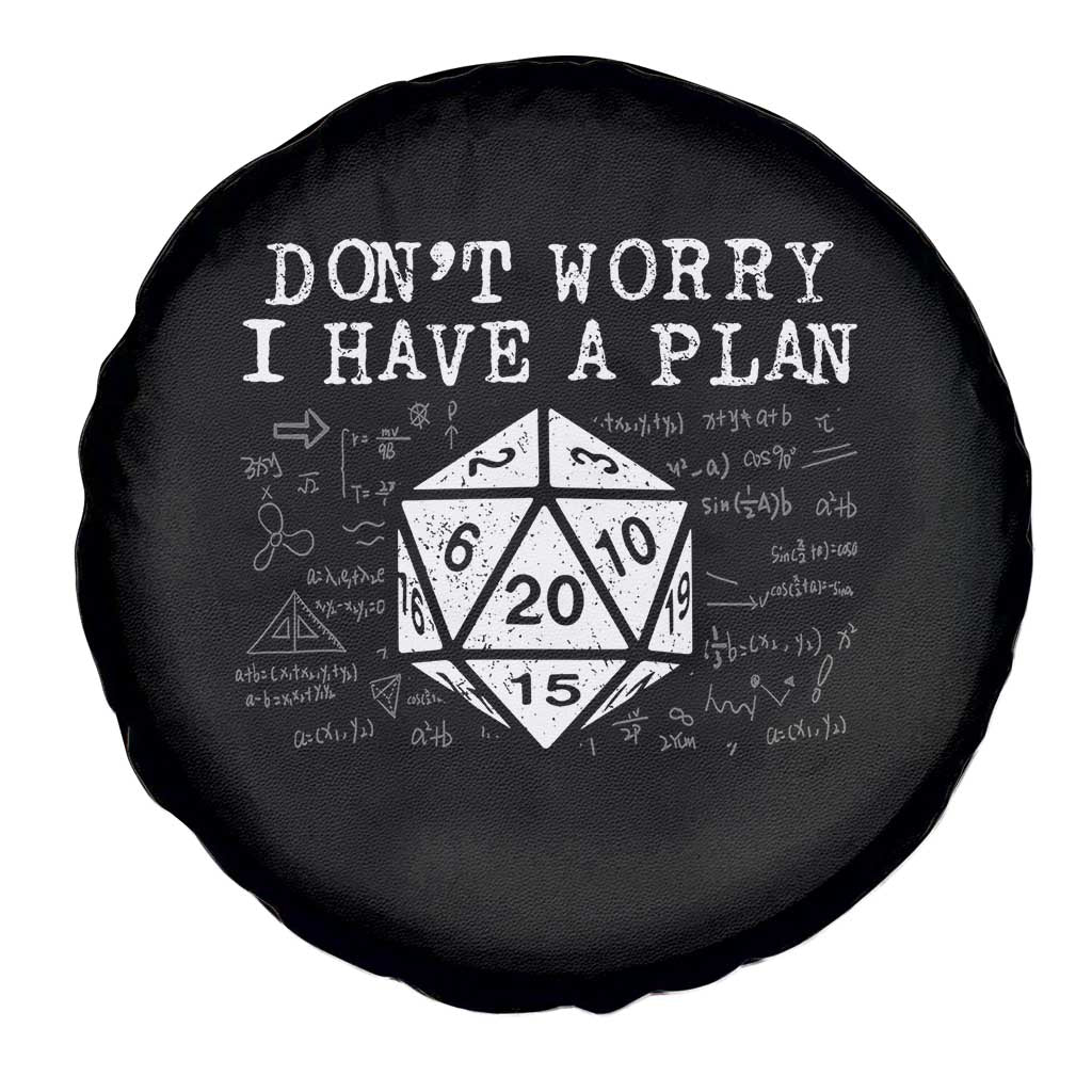 Funny RPG Gamer Dont Worry I Have A Plan Spare Tire Cover D20 Tabletop - Wonder Print Shop