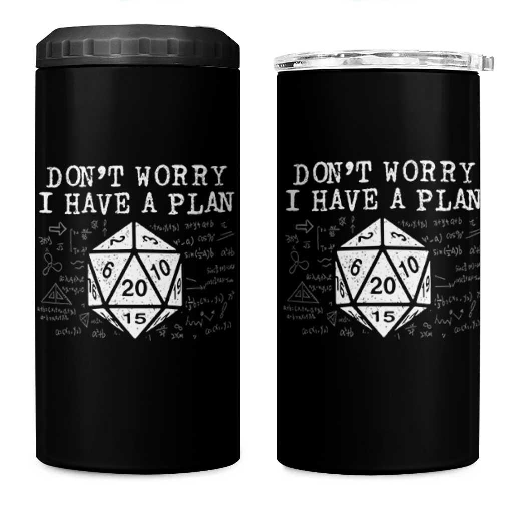 Funny RPG Gamer Dont Worry I Have A Plan 4 in 1 Can Cooler Tumbler D20 Tabletop - Wonder Print Shop