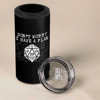 Funny RPG Gamer Dont Worry I Have A Plan 4 in 1 Can Cooler Tumbler D20 Tabletop - Wonder Print Shop