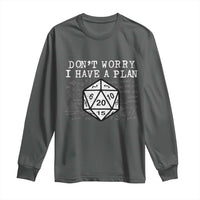 Funny RPG Gamer Dont Worry I Have A Plan Long Sleeve Shirt D20 Tabletop - Wonder Print Shop