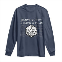Funny RPG Gamer Dont Worry I Have A Plan Long Sleeve Shirt D20 Tabletop - Wonder Print Shop
