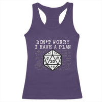 Funny RPG Gamer Dont Worry I Have A Plan Racerback Tank Top D20 Tabletop - Wonder Print Shop